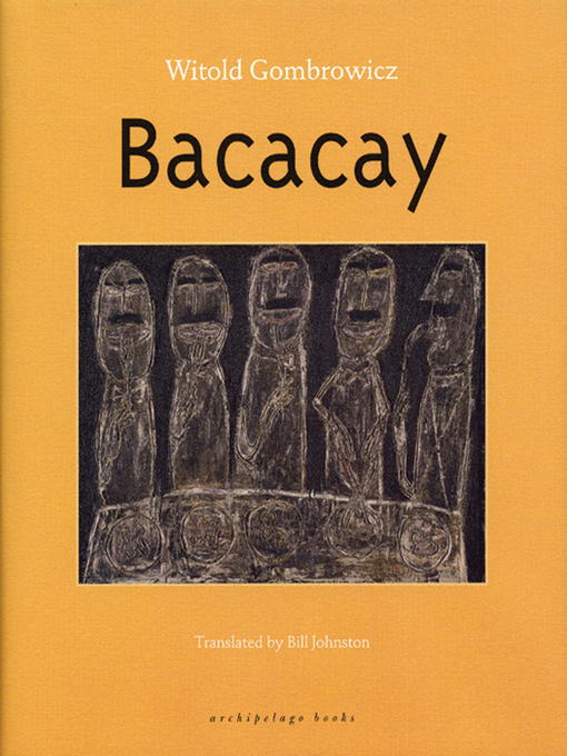Title details for Bacacay by Witold Gombrowicz - Wait list